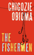 The Fishermen by Chigozie Obioma