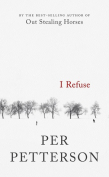 I Refuse by Per Petterson