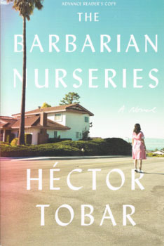 The Barbarian Nurseries by Hector Tobar
