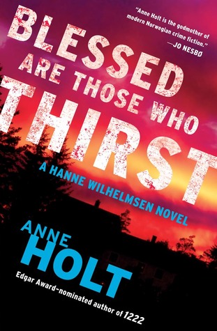 Blessed are Those Who Thirst, Anne Holt