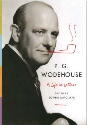 P. G. Wodehouse: A Life in Letters