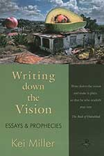 Writing Down the Vision: Essays and Prophecies