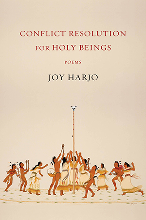 The cover to Conflict Resolution for Holy Beings by Joy Harjo