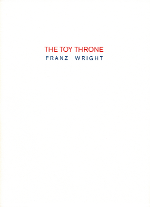 The cover to The Toy Throne by Franz Wright