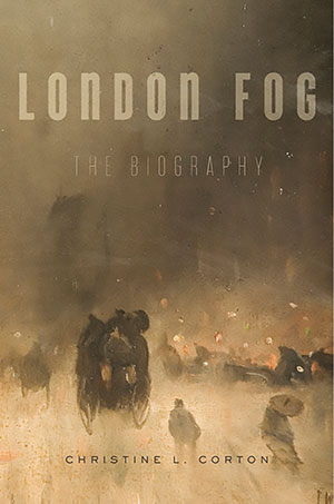 The cover to London Fog: The Biography by Christine L. Corton