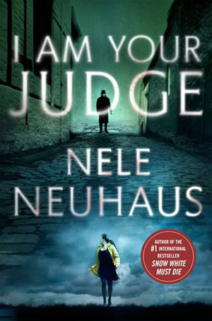The cover to I Am Your Judge by Nele Neuhaus