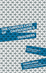 The Curious Case of Dassoukine's Trousers