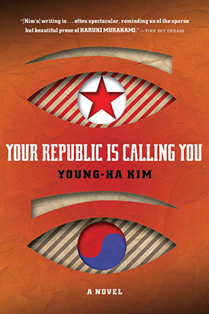 Your Republic is Calling You by Kim Young-ha