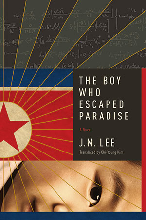 The Boy Who Escaped Paradise by J. M. Lee
