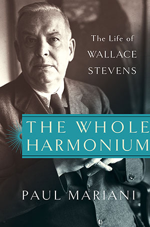 The cover to The Whole Harmonium: The Life of Wallace Stevens by Paul Mariani