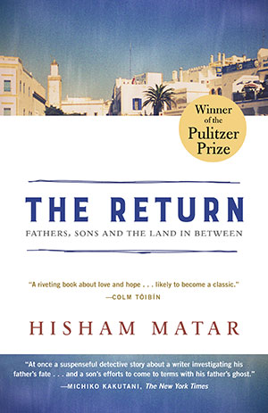 The cover to The Return: Fathers, Sons, and the Land in Between by Hisham Matar