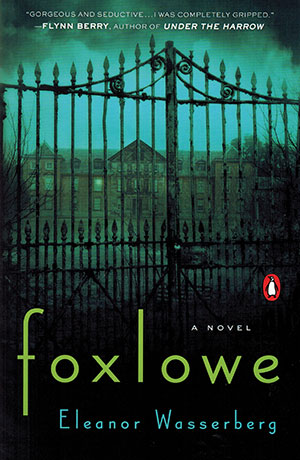 The cover to Foxlowe by Eleanor Wasserberg