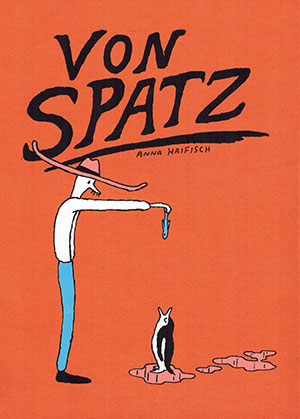 The cover to Von Spatz by Anna Haifisch