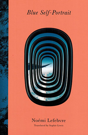 The cover to Blue Self-Portrait by Noémi Lefebvre