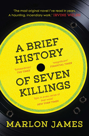 The cover to Marlon James A Brief History of Seven Killings