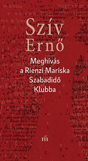 The cover to Meghívás a Rienzi Mariska Szabadidö Klubba by Ernö Szív