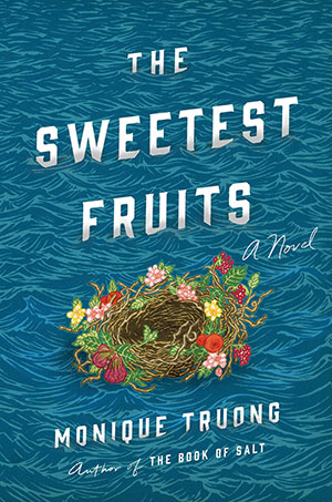 The cover to The Sweetest Fruits by Monique Truong