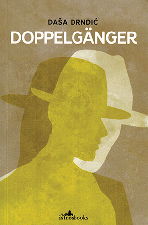 The cover to Doppelgänger by Daša Drndić