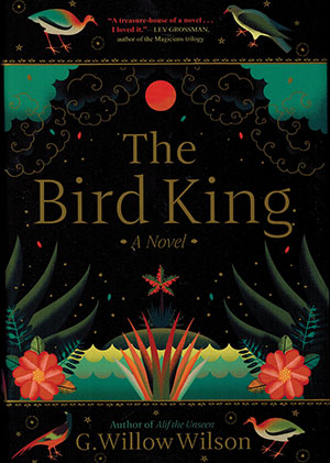 The cover to The Bird King by G. Willow Wilson