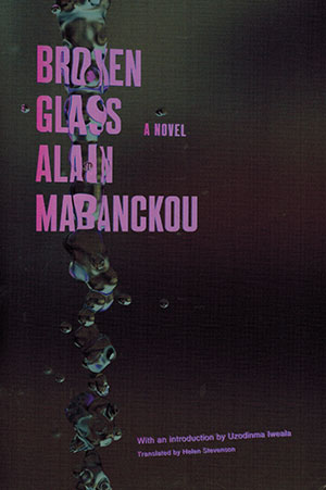 The cover to Broken Glass by Alain Mabanckou