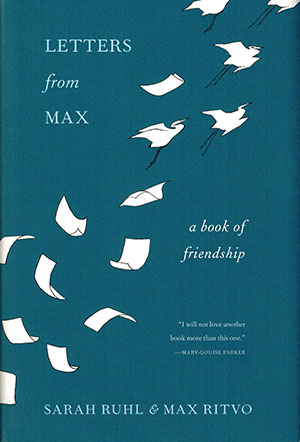 The cover to Letters from Max: A Book of Friendship by Sarah Ruhl & Max Ritvo
