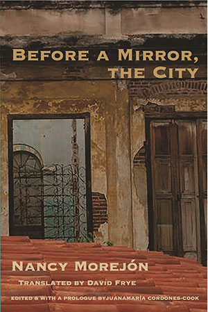 The cover to Before a Mirror, the City by Nancy Morejón