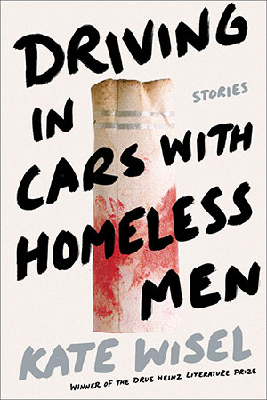 The cover to Driving in Cars with Homeless Men by Kate Wisel