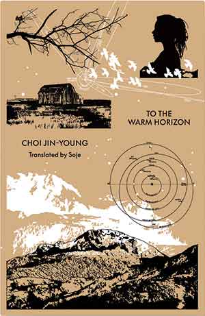 The cover to To the Warm Horizon by Choi Jin-young