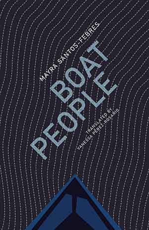 The cover to Boat People by Mayra Santos-Febres