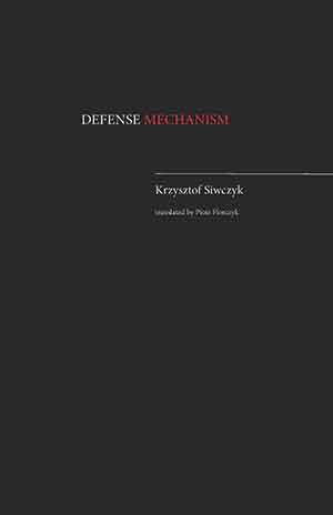 The cover to Defense Mechanism by Krzysztof Siwczyk