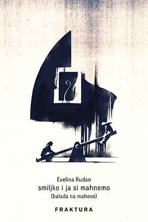 The cover to Smiljko i ja si mahnemo (balada na mahove) by Evelina Rudan
