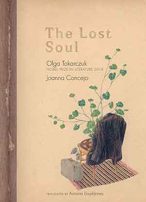 The cover to The Lost Soul by Olga Tokarczuk