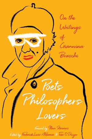 The cover to Poets, Philosophers, Lovers: On the Writings of Giannina Braschi
