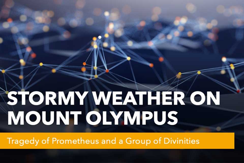 A slide reading Stormy Weather on Mount Olympus with the subtitle The Tragedy of Prometheus and a Group of Divinities