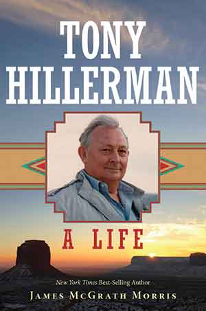 The cover to Tony Hillerman: A Life by James McGrath Morris