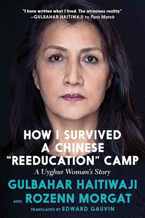 The cover to How I Survived a Chinese “Reeducation” Camp by Gulbahar Haitiwaji & Rozenn Morgat