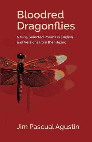 The cover to Bloodred Dragonflies: New and Selected Poems in English and Versions from the Filipino by Jim Pascual Agustin