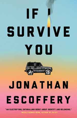 The cover to If I Survive You by Jonathan Escoffery