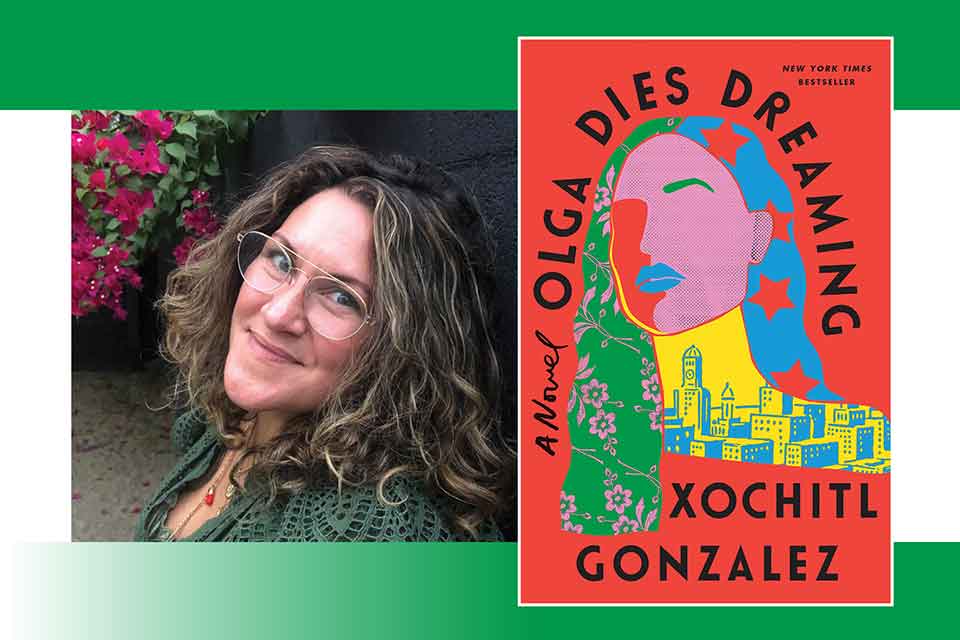 A photograph of Xochitl Gonzalez juxtaposed with the cover to her book Olga Dies Dreaming