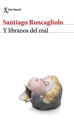 The cover to Y líbranos del mal by Santiago Roncagliolo