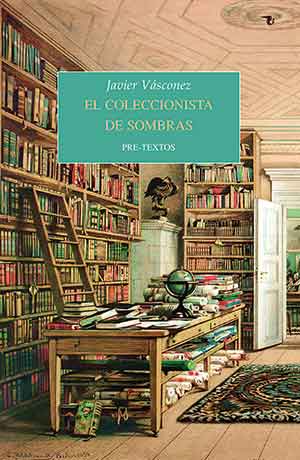 The cover to El coleccionista de sombras by Javier Vásconez