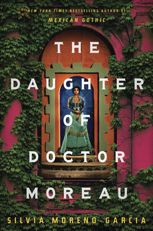The cover to The Daughter of Doctor Moreau by Silvia Moreno-Garcia