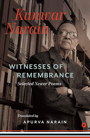 The cover to Kunwar Narain's book the Witnesses of Remembrance