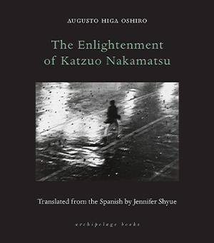 The cover to The Enlightenment of Katzuo Nakamatsu by Augusto Higa Oshiro