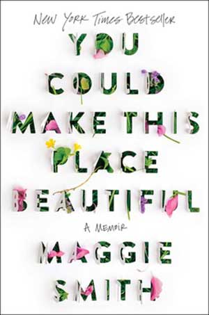 The cover to You Could Make This Place Beautiful by Maggie Smith