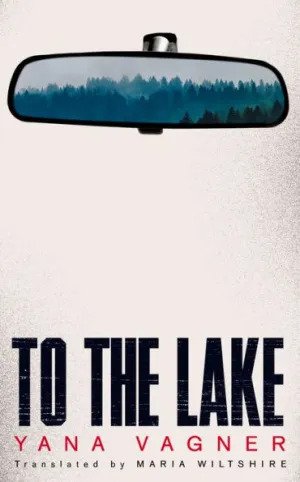The cover to To the Lake by Yana Vagner
