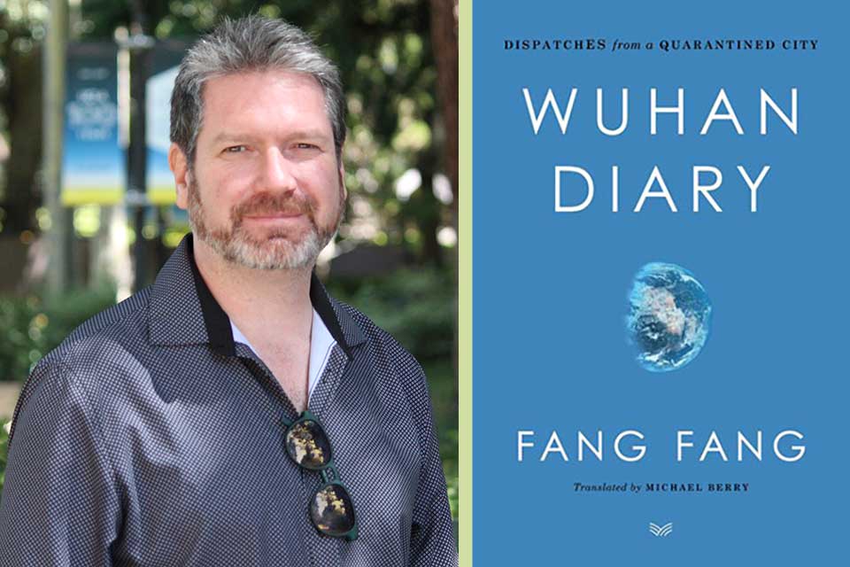 A photograph of translator Michael Berry juxtaposed with the cover to Fang Fang's Wuhan Diary