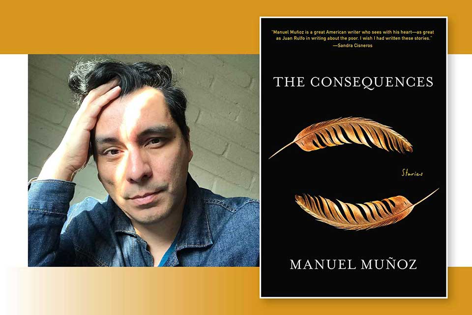 A photograph of Manuel Muñoz juxtaposed with the cover to his book, The Consequences