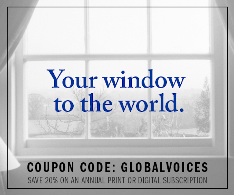 Text reads "Your window to the world. Coupon Code: Global Voices. Save 20% on an annual print or digital subscription.
