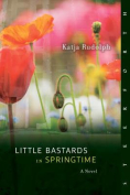 Little Bastards in Springtime by Katja Rudolph